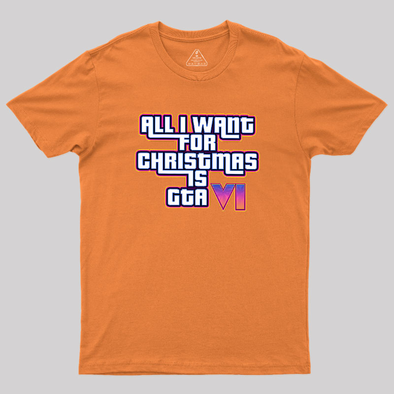 All I Want For Christmas Is GTA vi Geek T-Shirt