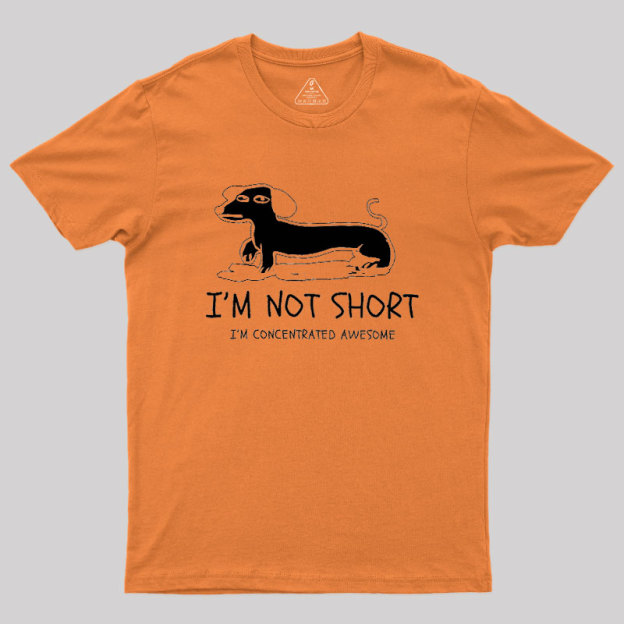 I'm Not Short Geek T-Shirt