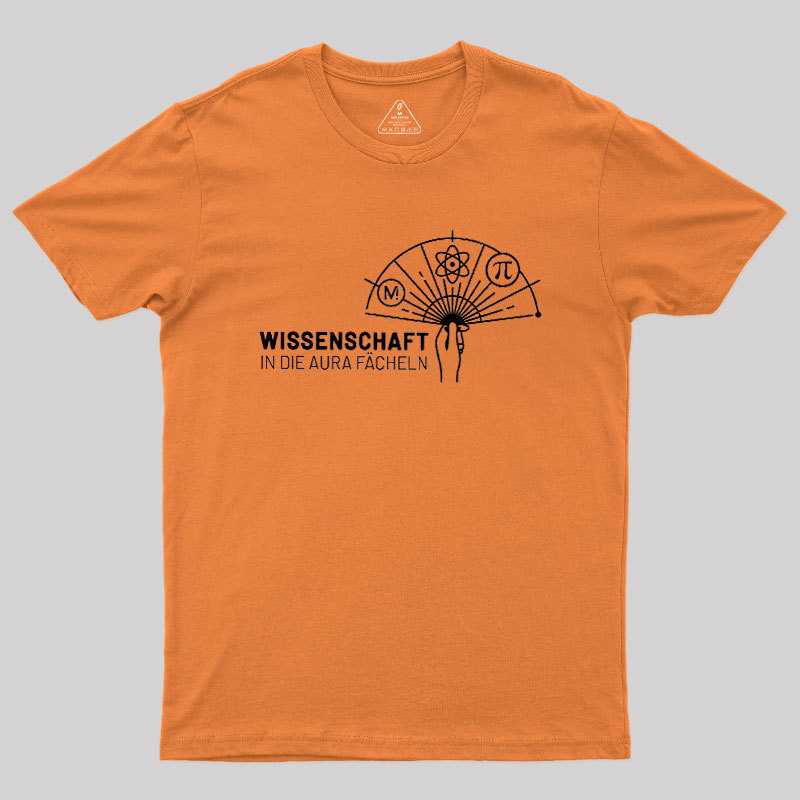 Wissenschaft in die Aura f?cheln Geek T-Shirt