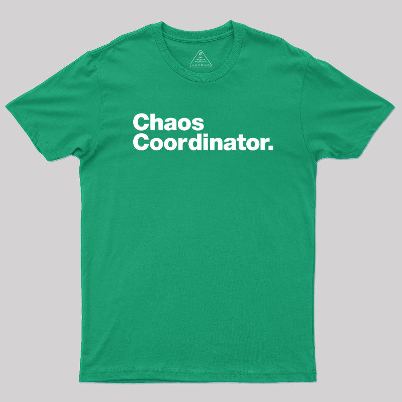 Chaos Coordinator Classic T-Shirt