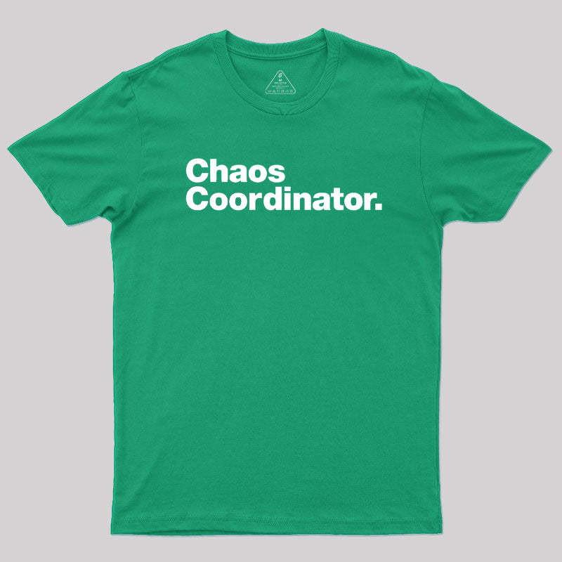 Chaos Coordinator Classic T-Shirt