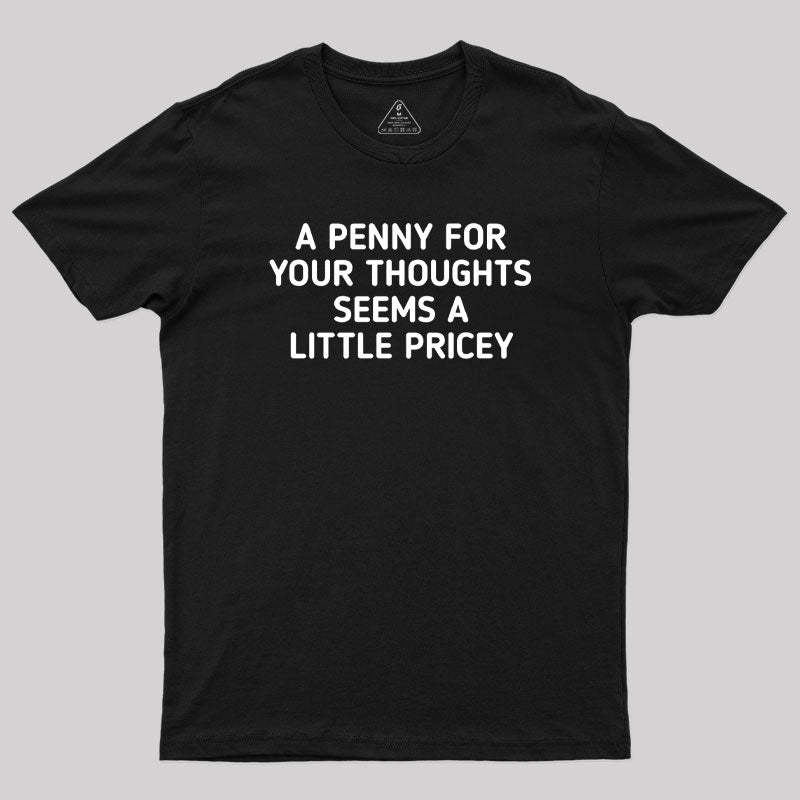 A Penny Funny Quotes Geek T-Shirt