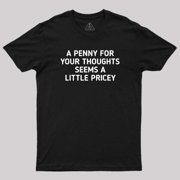 A Penny Funny Quotes Geek T-Shirt