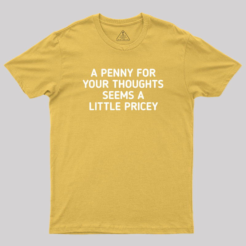 A Penny Funny Quotes Geek T-Shirt