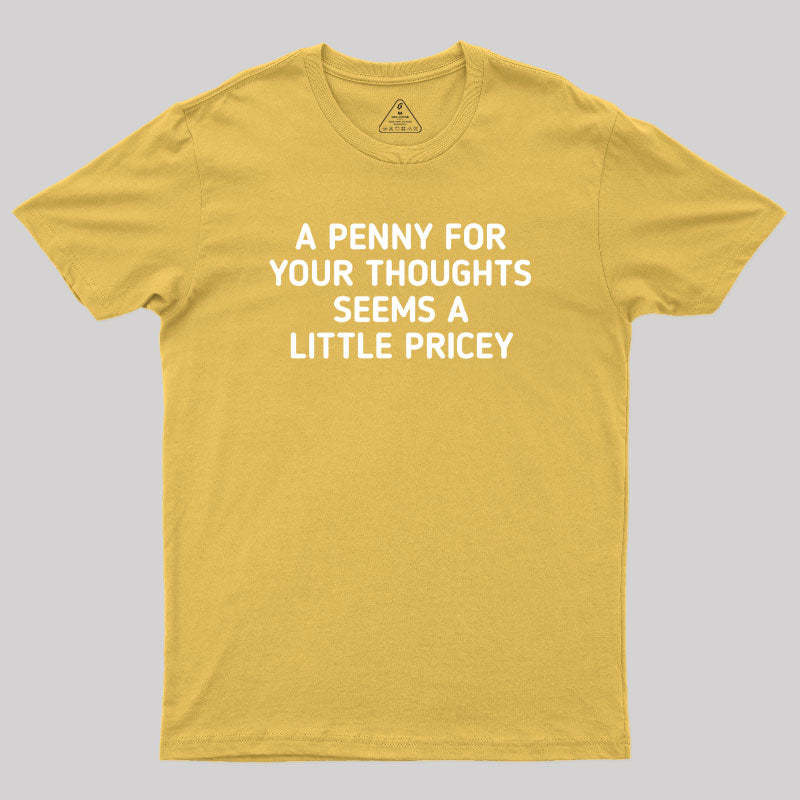 A Penny Funny Quotes Geek T-Shirt