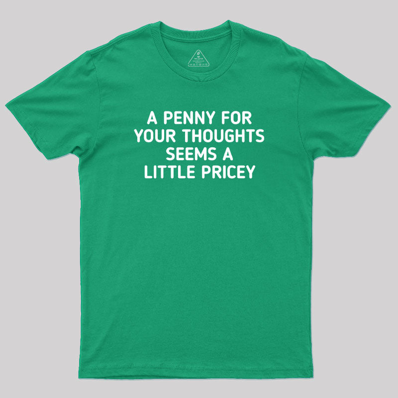 A Penny Funny Quotes Geek T-Shirt