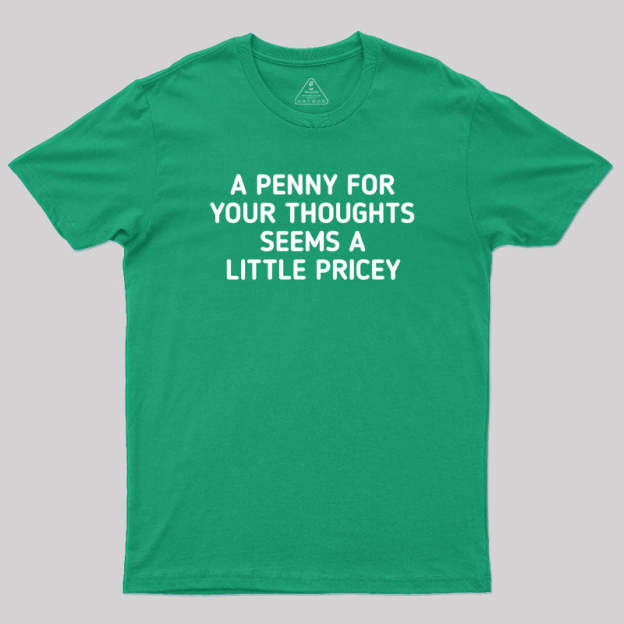 A Penny Funny Quotes Geek T-Shirt