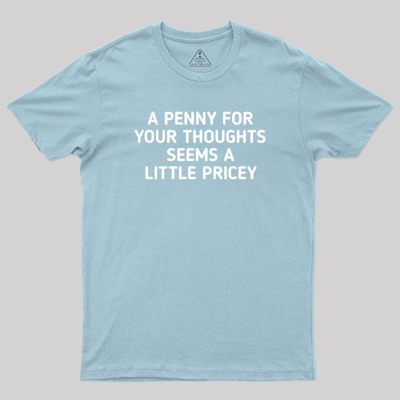 A Penny Funny Quotes Geek T-Shirt