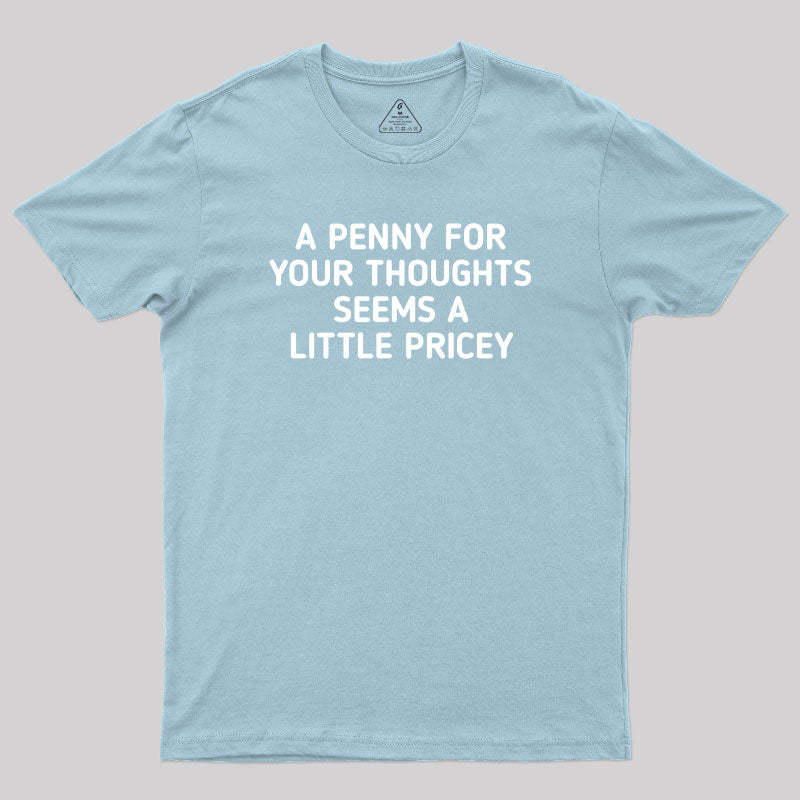 A Penny Funny Quotes Geek T-Shirt