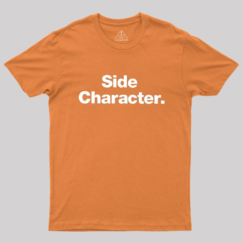 Side Character Geek T-Shirt