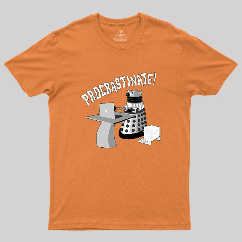 Procrastinate Geek T-Shirt