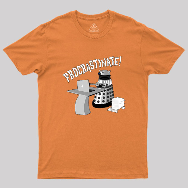 Procrastinate Geek T-Shirt