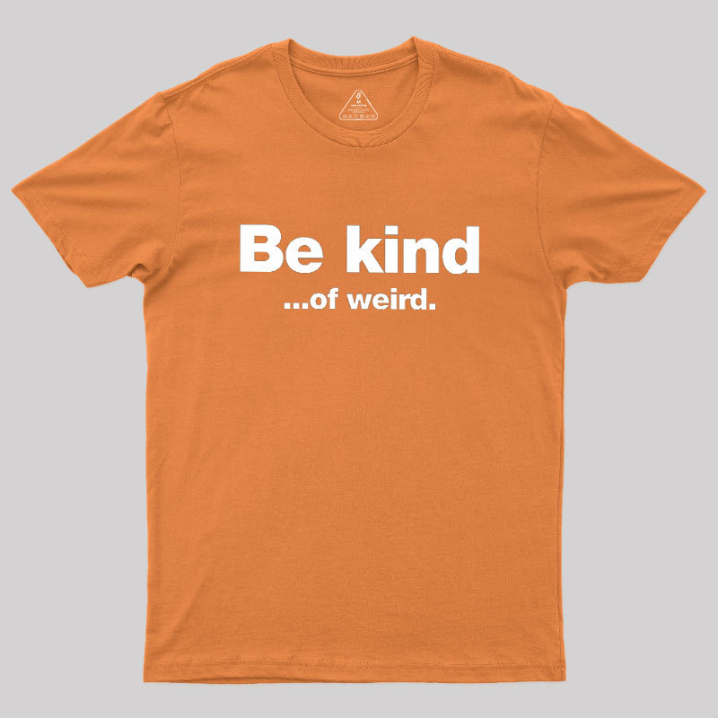 Be Kind Geek T-Shirt