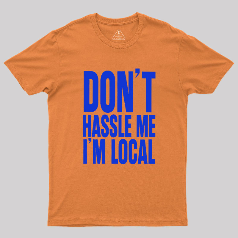 I Am Local Geek T-Shirt