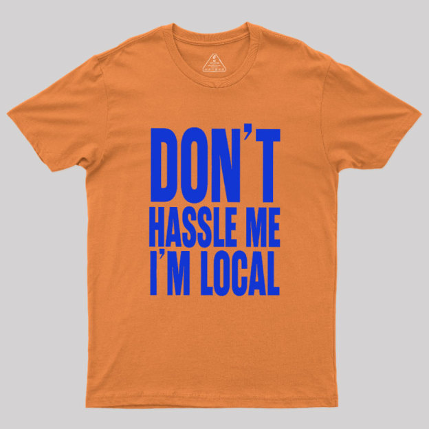 I Am Local Geek T-Shirt