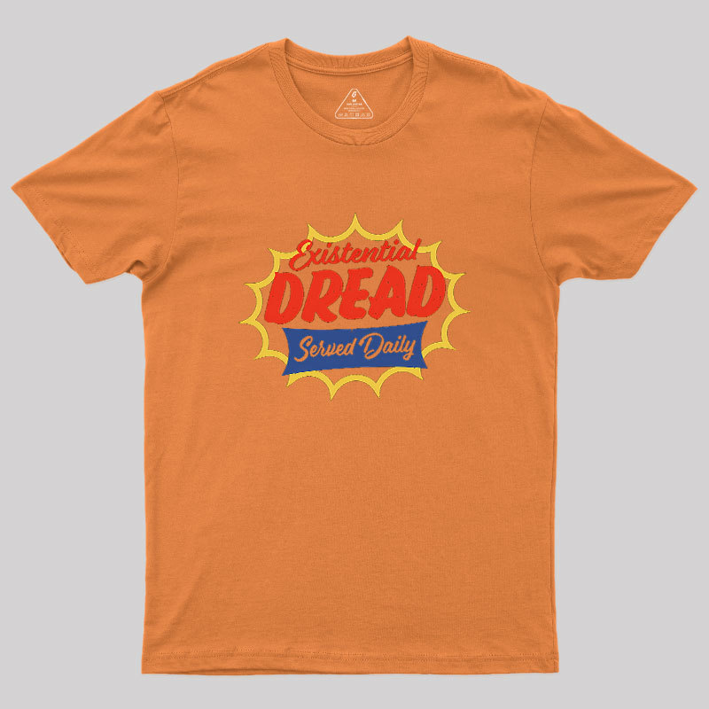 Existential Dread Geek T-Shirt