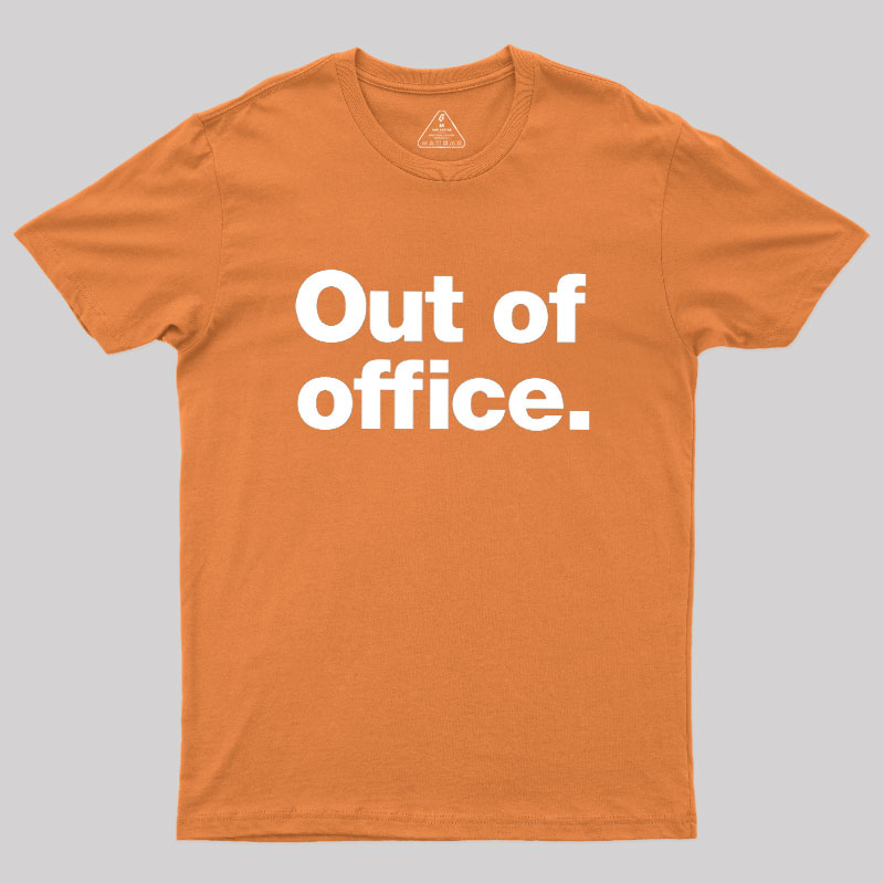 Out Of Office Geek T-Shirt