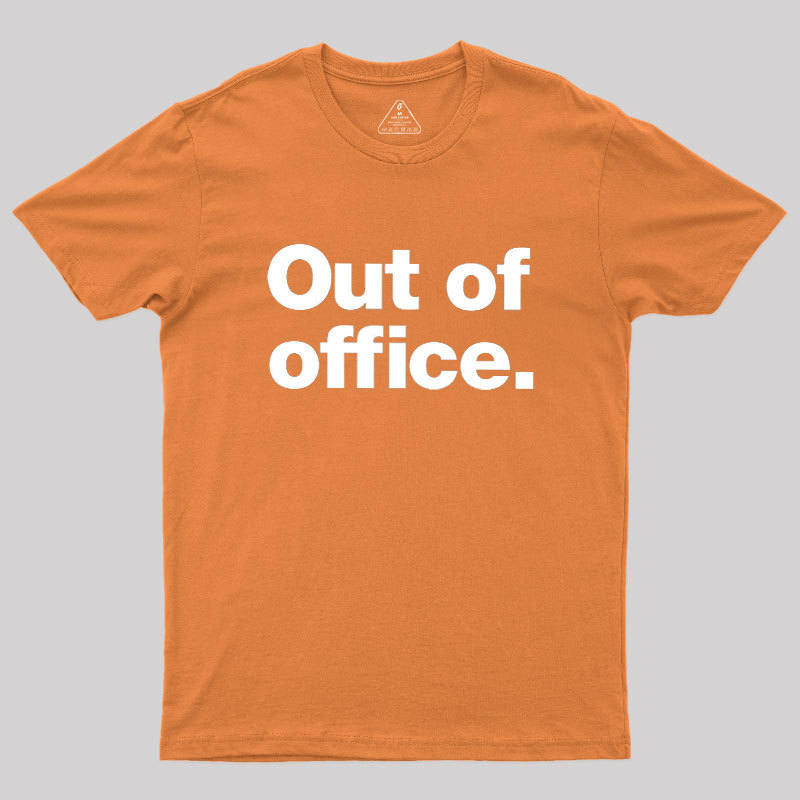 Out Of Office Geek T-Shirt