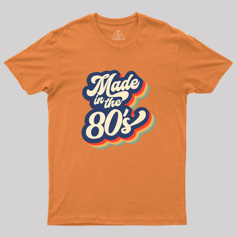 Made in the 80s Geek T-Shirt
