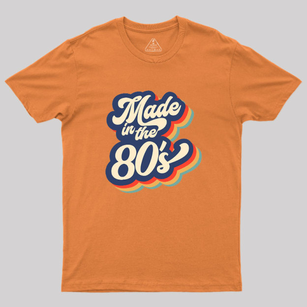 Made in the 80s Geek T-Shirt