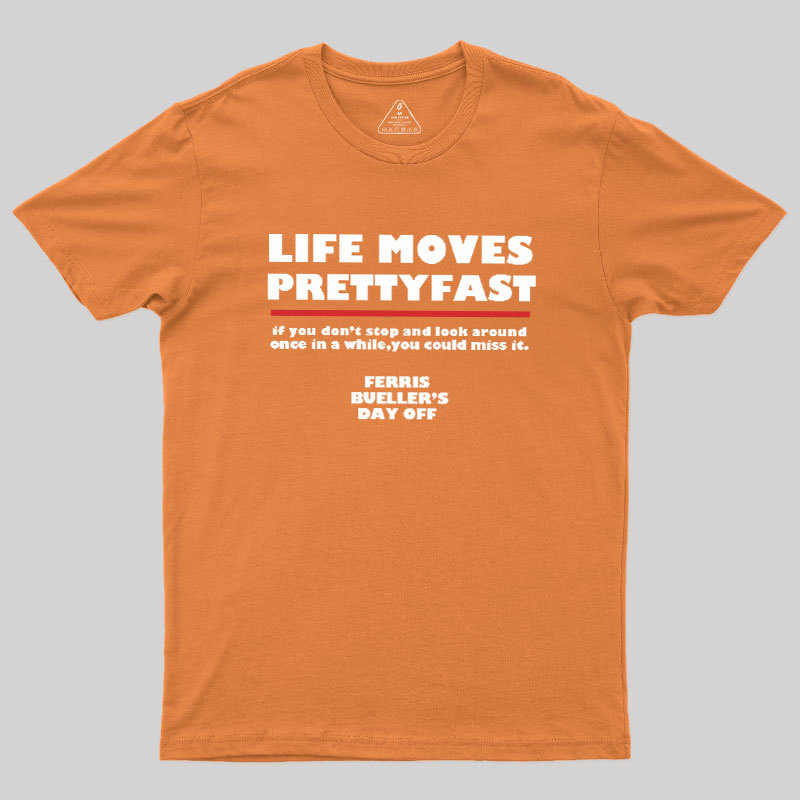 Life Moves Pretty Geek T-Shirt