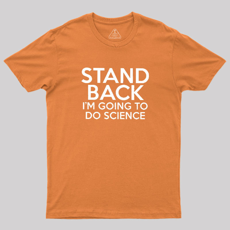 I Am Going To Do Science Geek T-Shirt