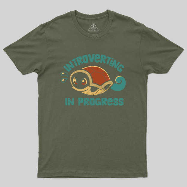 Introverting in Progress Turtle Geek T-Shirt