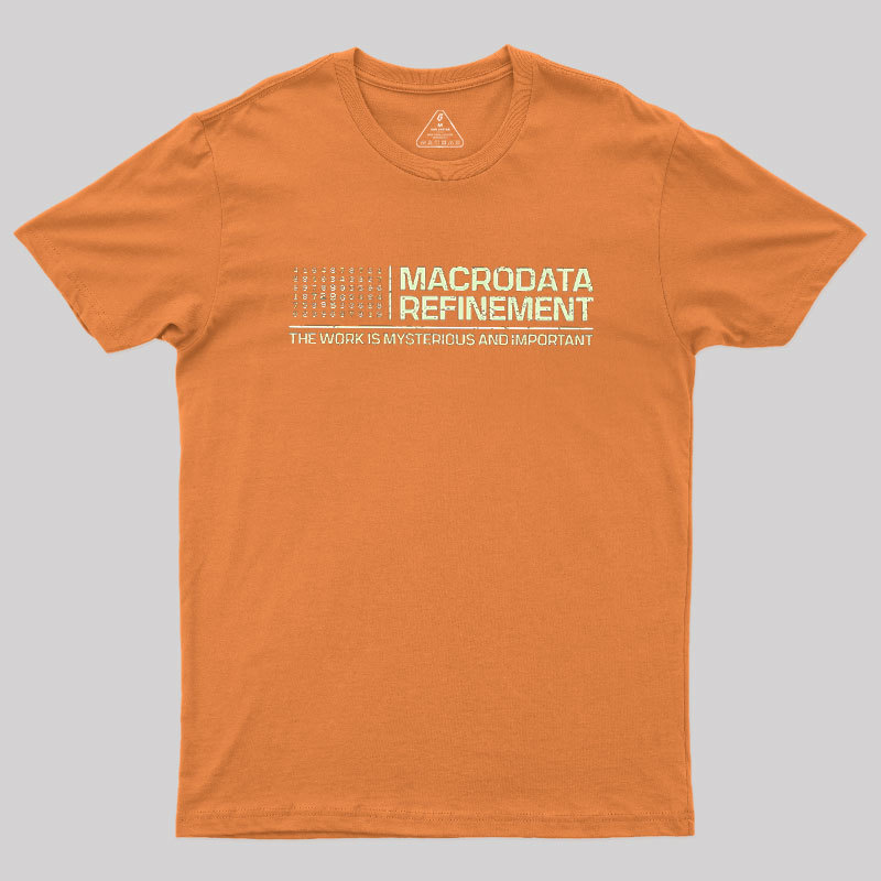 The Work Is Mysterious And Important Geek T-Shirt