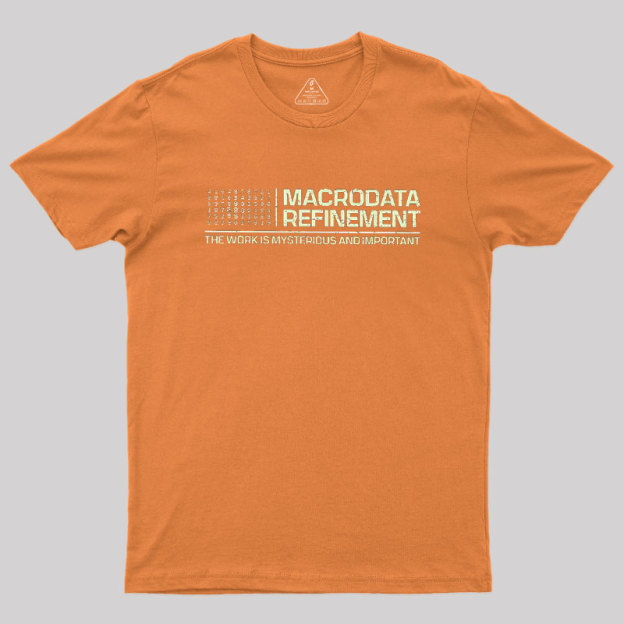 The Work Is Mysterious And Important Geek T-Shirt