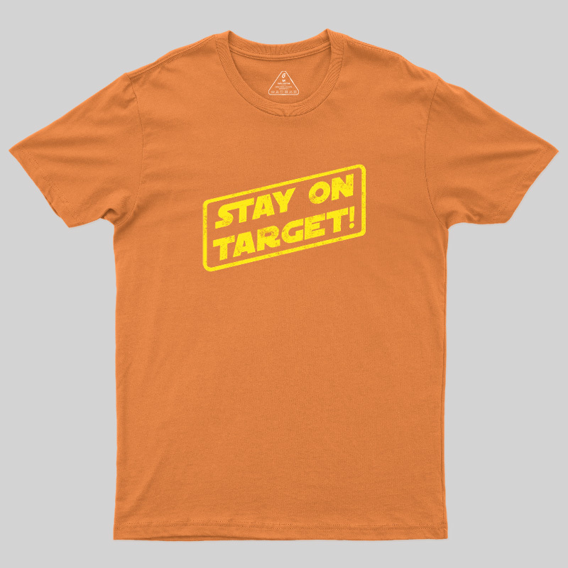 Stay On Target Geek T-Shirt