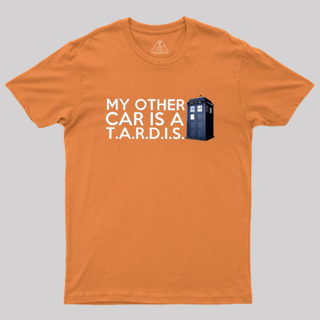 My Other Car Is A TARDIS Geek T-Shirt
