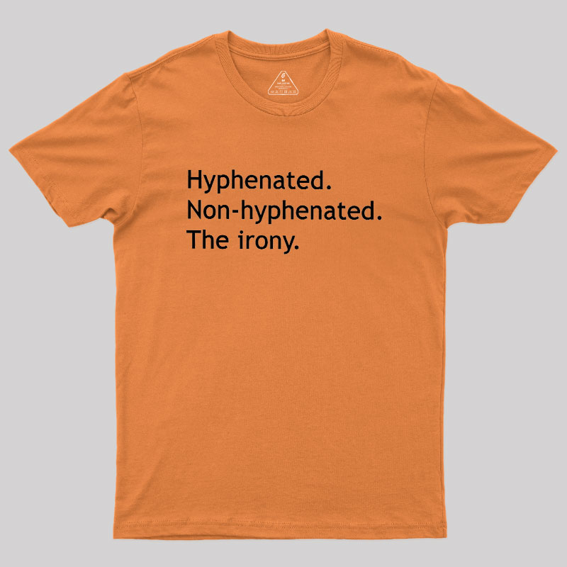 Hyphenated Non-hyphenated Geek T-Shirt