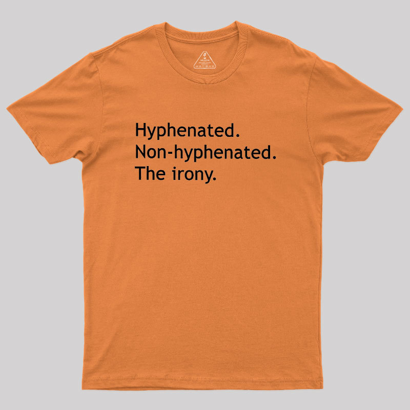 Hyphenated Non-hyphenated Geek T-Shirt