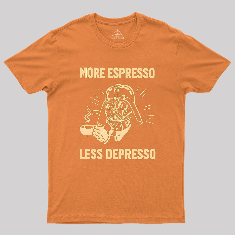 More Espresso Less Depresso Geek T-Shirt