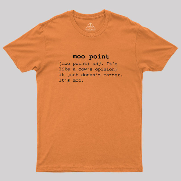 Moo Point Geek T-Shirt