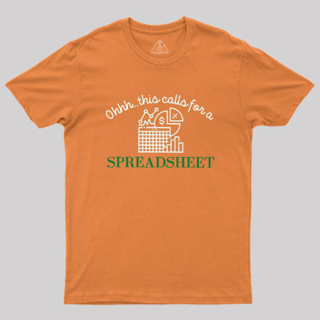 Spreadsheet Lover This Calls For A Spreadsheet Geek T-Shirt