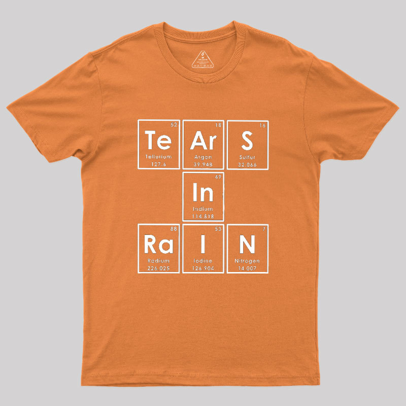 TeArS In RaIN Geek T-Shirt