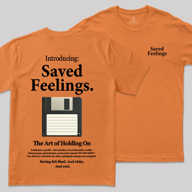 Saved Feelings Front and Back Printed Geek T-Shirt
