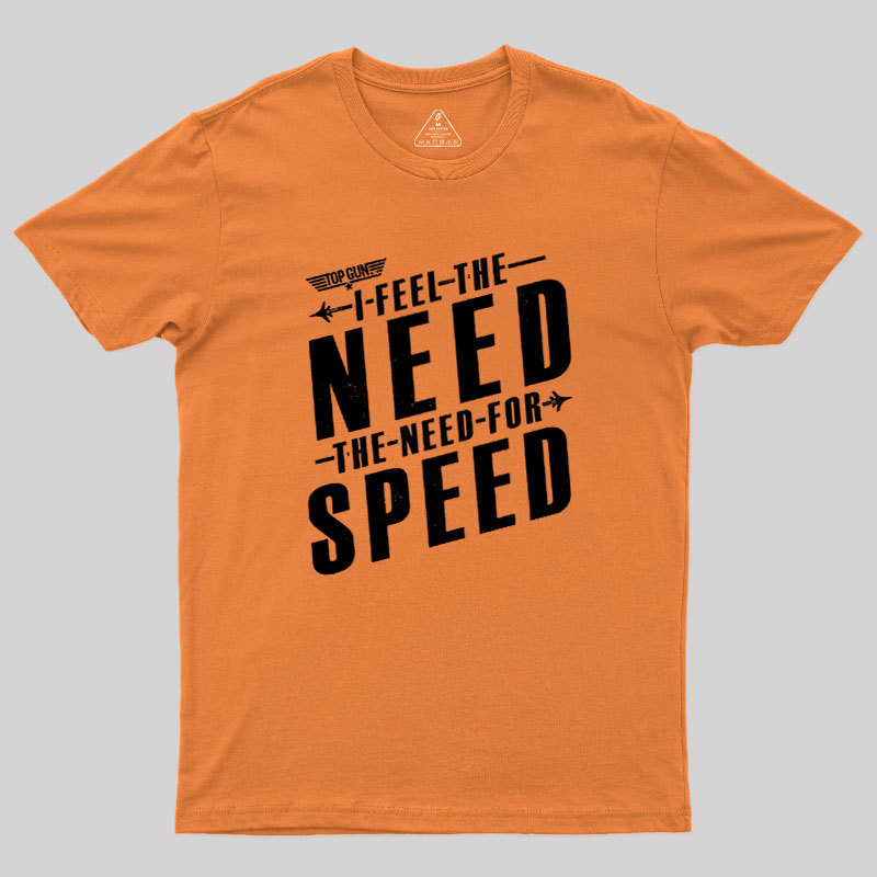I Feel The Need For Speed Geek T-Shirt