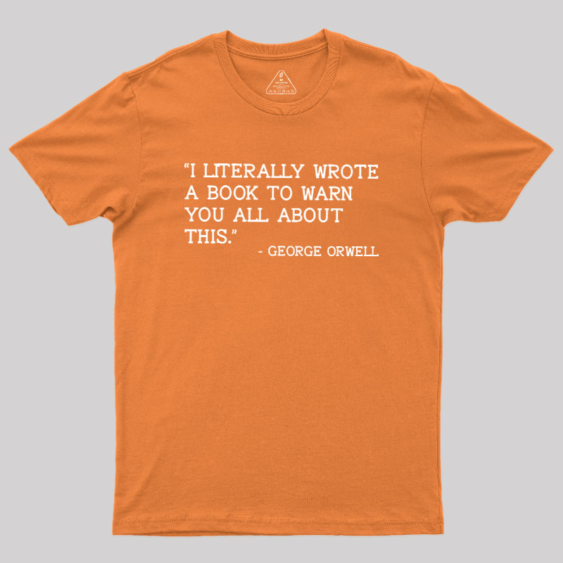 George Orwell Geek T-Shirt