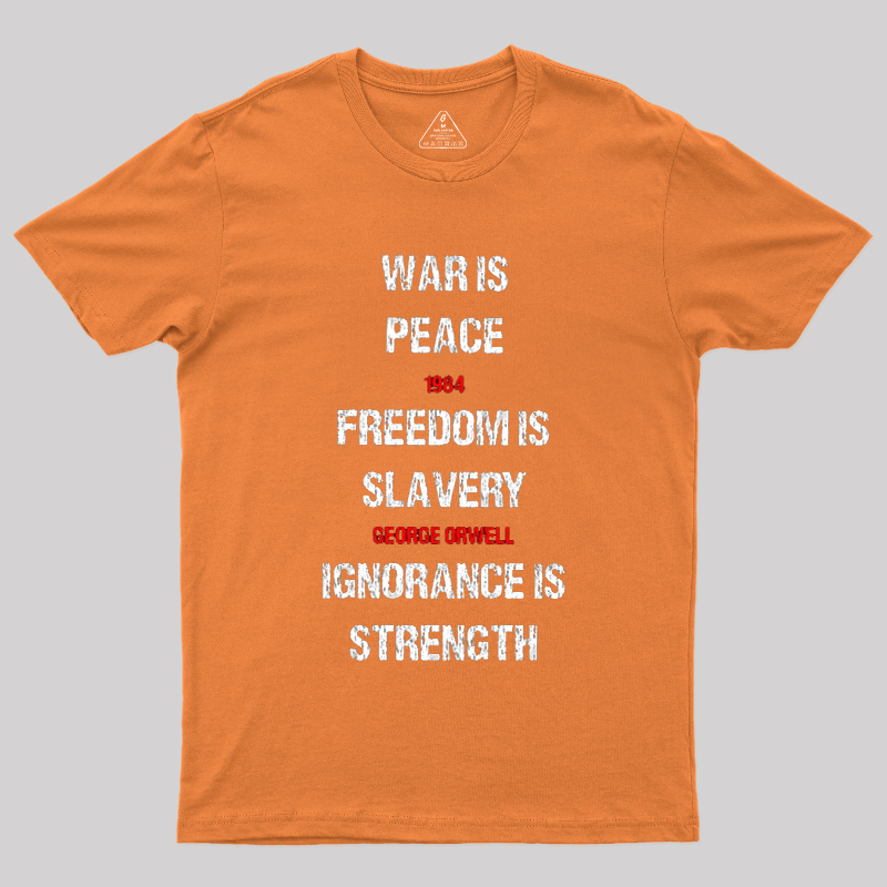1984 George Orwell War Is Peace Quote Geek T-Shirt