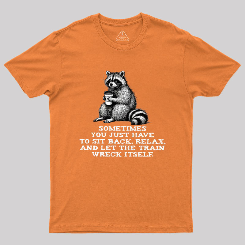 Let The Train Wreck Itself Geek T-Shirt