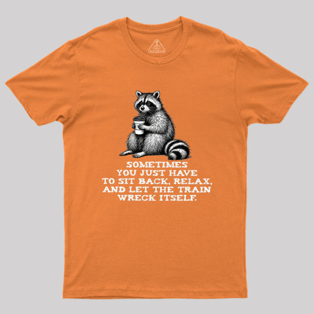 Let The Train Wreck Itself Geek T-Shirt