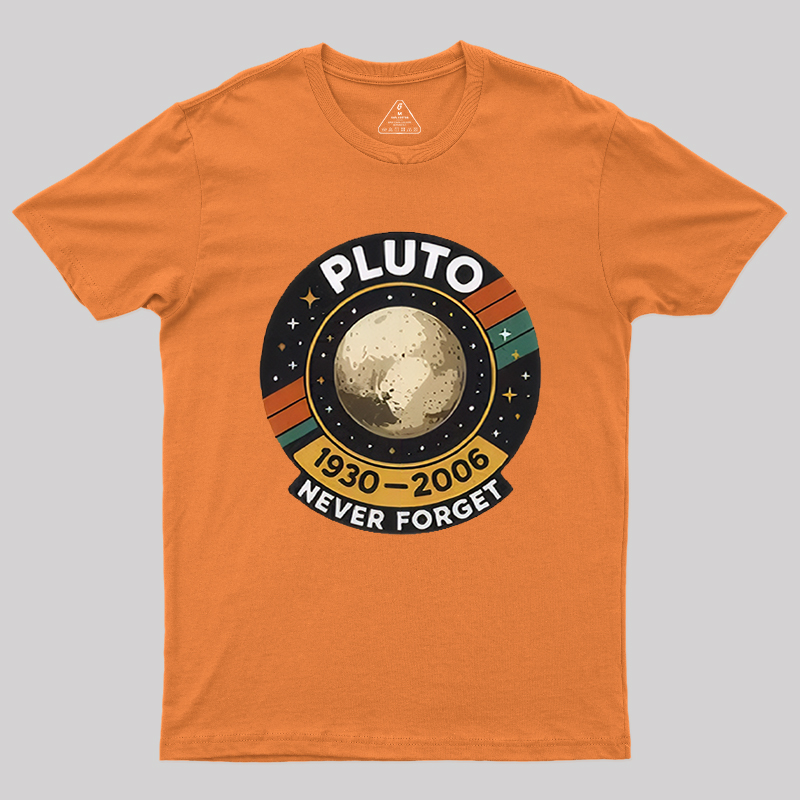 Pluto never forget Geek T-Shirt