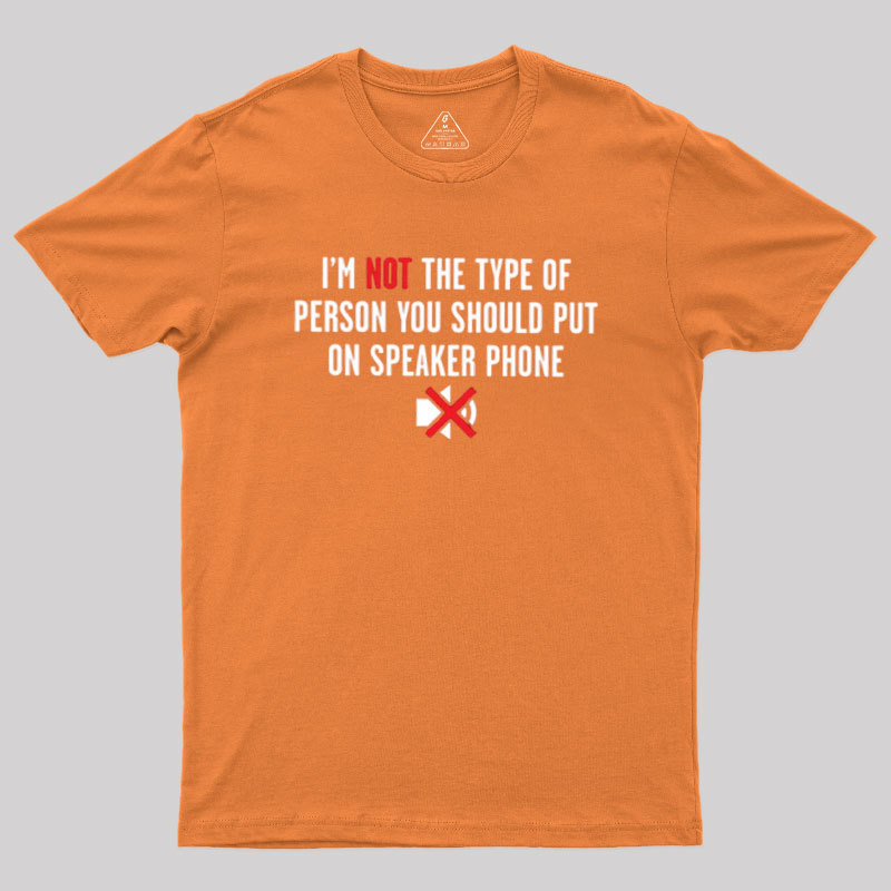 I'm Not The Type Geek T-Shirt