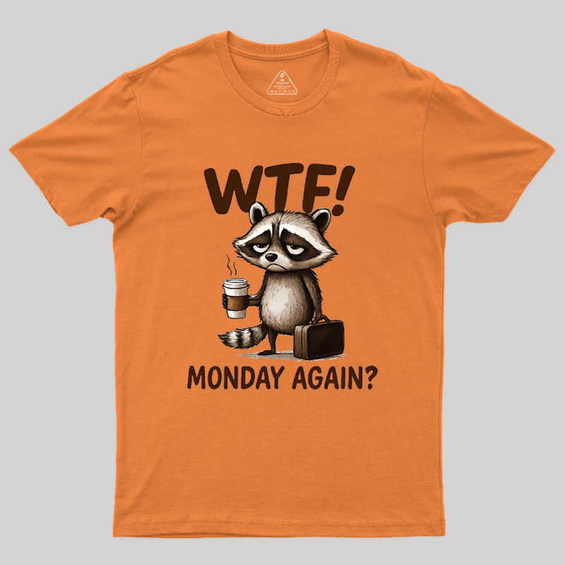 Monday Again Geek T-Shirt