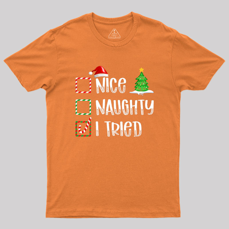 Nice Naughty I Tried Geek T-Shirt