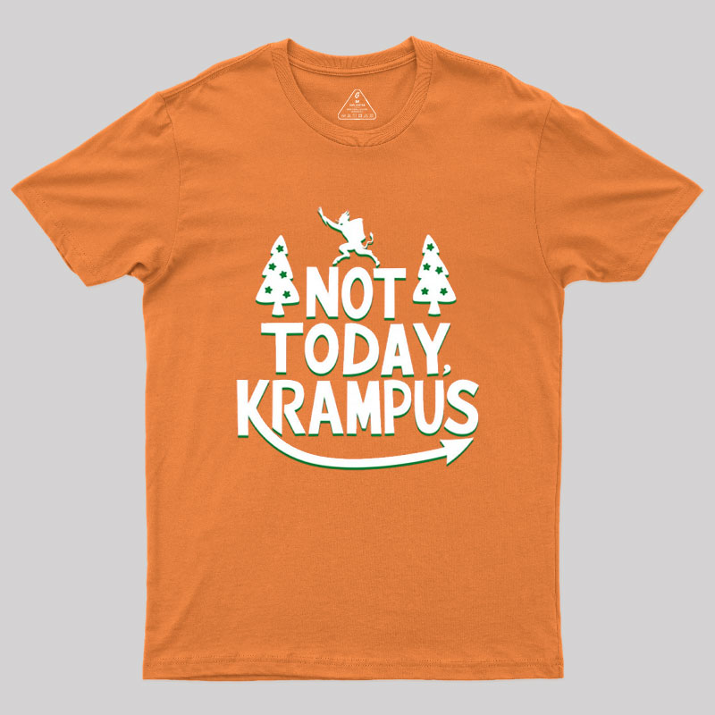 Not Today Krampus Funny Geek T-Shirt
