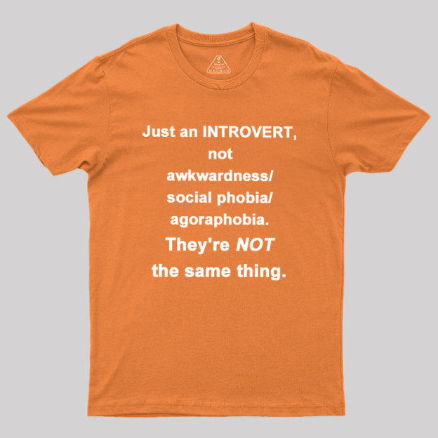 Introvert They're NOT the same thing. Geek T-Shirt