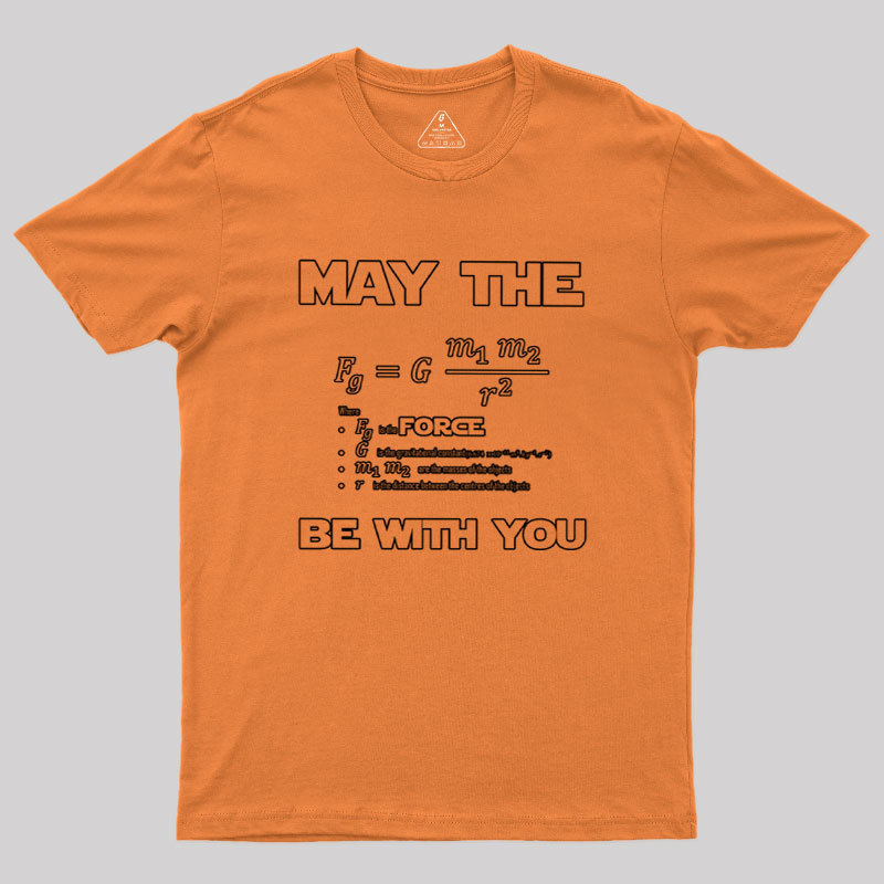 May The F Be With You Geek T-Shirt